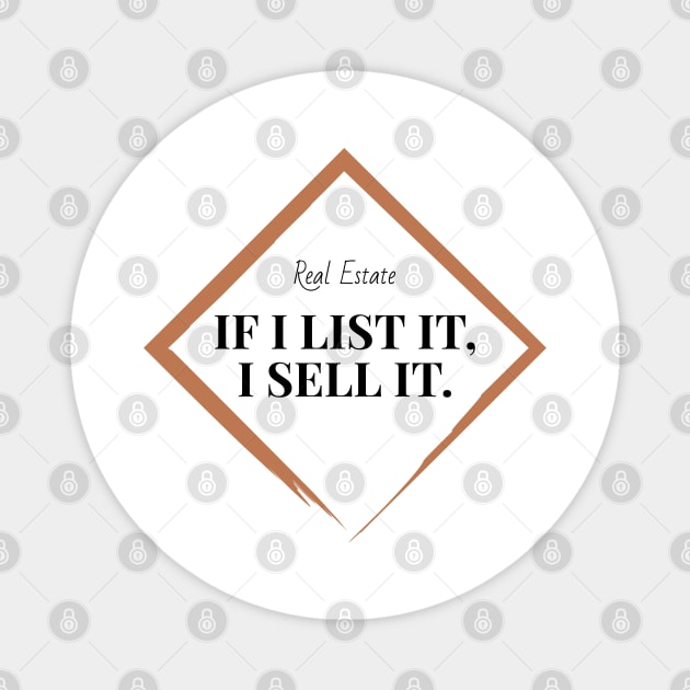 Real Estate List It Sell It Magnet by The Favorita